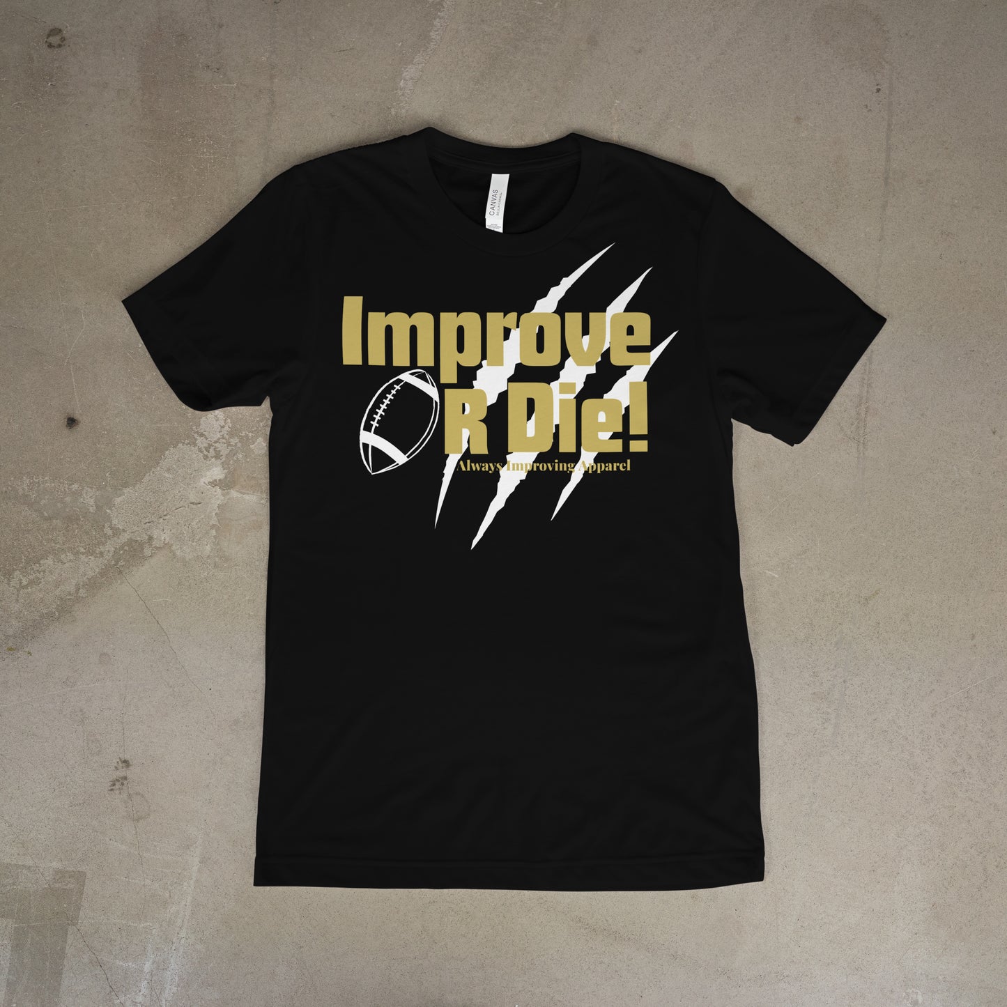 Golden Sierra Football - Improve or Die Tee