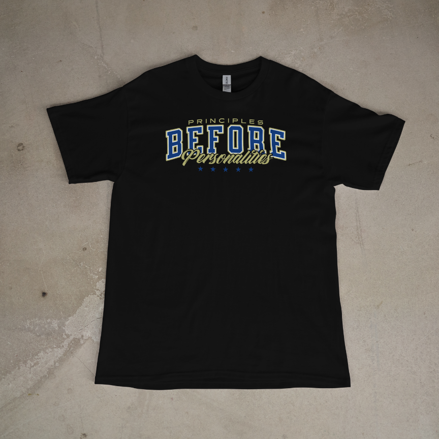 Principles Before Personalities Tee